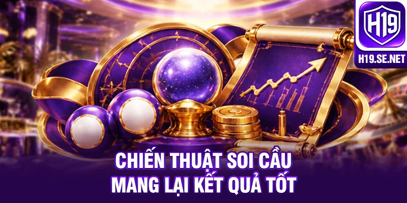 Chiến thuật soi cầu mang lại kết quả tốt